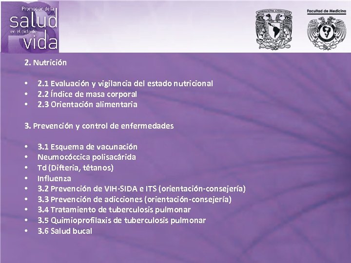 2. Nutrición • 2. 1 Evaluación y vigilancia del estado nutricional • 2. 2