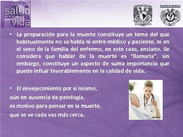  • La preparación para la muerte constituye un tema del que habitualmente no
