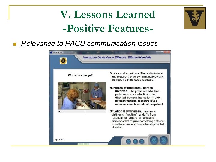 V. Lessons Learned -Positive Featuresn Relevance to PACU communication issues 