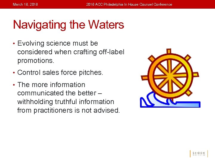 March 16, 2016 ACC Philadelphia In House Counsel Conference Navigating the Waters • Evolving
