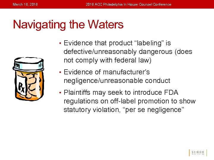 March 16, 2016 ACC Philadelphia In House Counsel Conference Navigating the Waters • Evidence