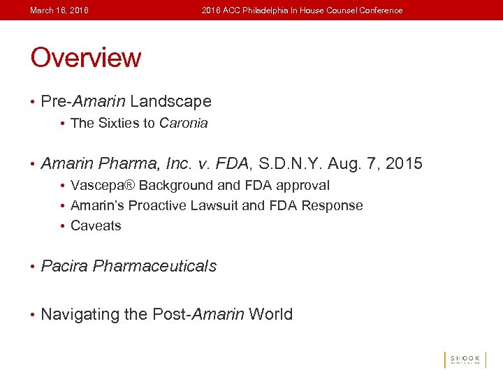 March 16, 2016 ACC Philadelphia In House Counsel Conference Overview • Pre-Amarin Landscape •