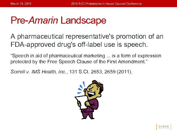 March 16, 2016 ACC Philadelphia In House Counsel Conference Pre-Amarin Landscape A pharmaceutical representative's