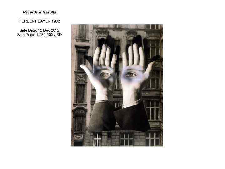 Records & Results HERBERT BAYER 1932 Sale Date: 12 Dec 2012 Sale Price: 1,