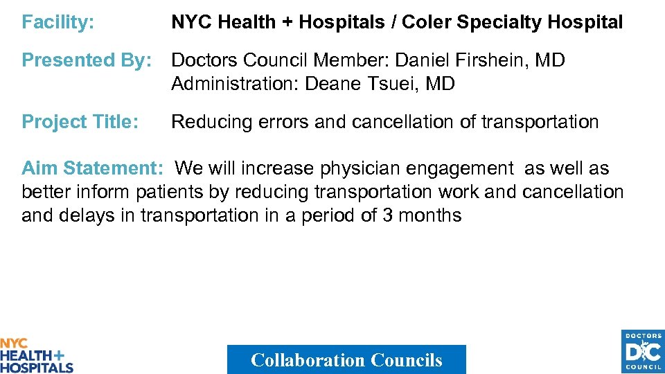 Facility: NYC Health + Hospitals / Coler Specialty Hospital Presented By: Doctors Council Member: