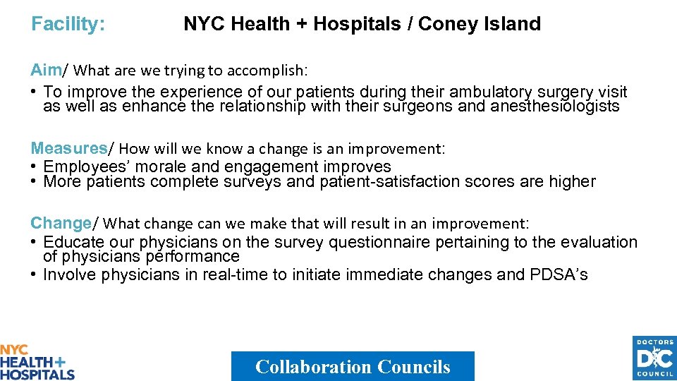 Facility: NYC Health + Hospitals / Coney Island Aim/ What are we trying to