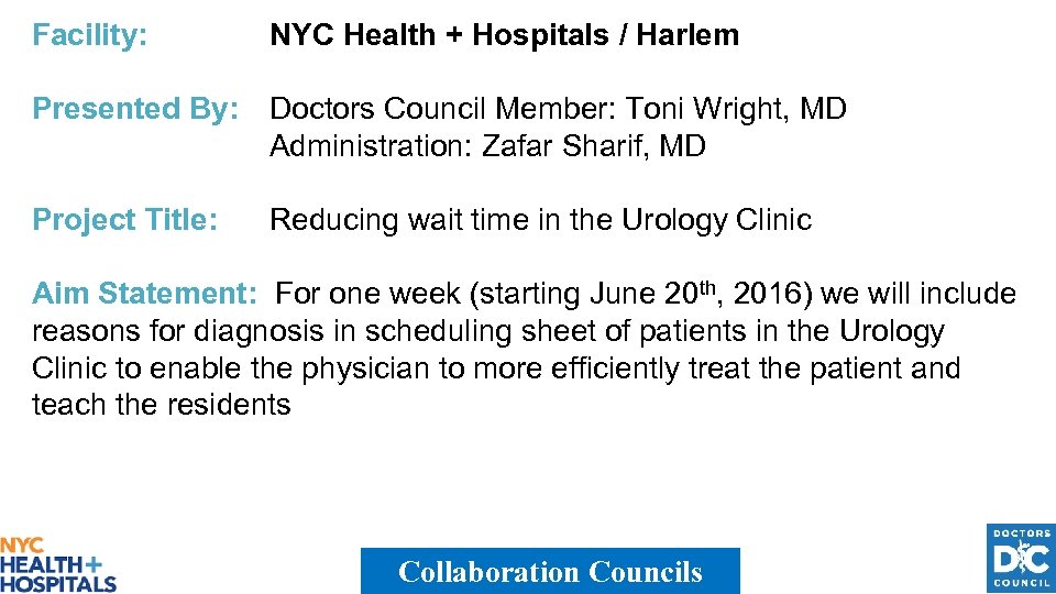 Facility: NYC Health + Hospitals / Harlem Presented By: Doctors Council Member: Toni Wright,