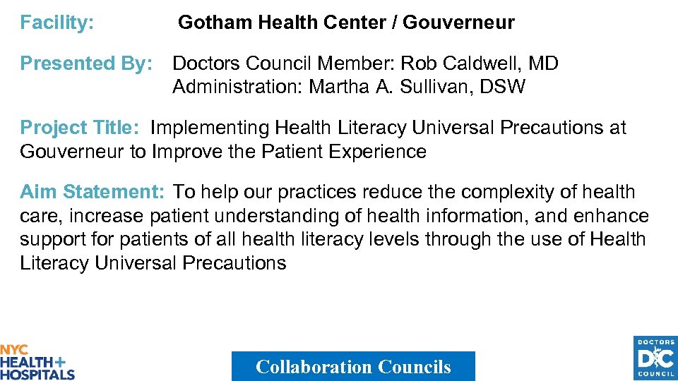 Facility: Gotham Health Center / Gouverneur Presented By: Doctors Council Member: Rob Caldwell, MD
