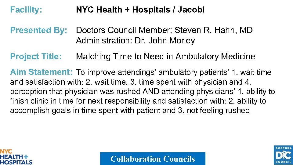 Facility: NYC Health + Hospitals / Jacobi Presented By: Doctors Council Member: Steven R.