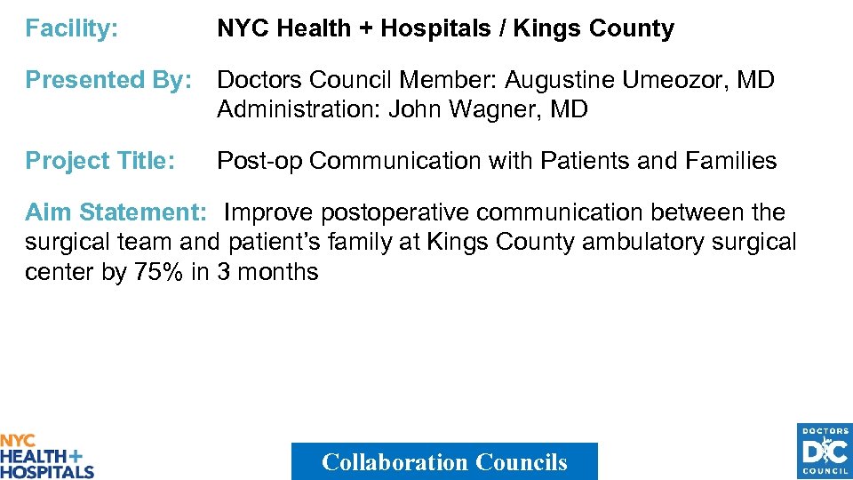 Facility: NYC Health + Hospitals / Kings County Presented By: Doctors Council Member: Augustine