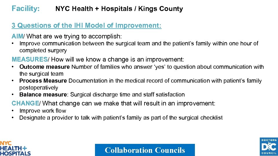 Facility: NYC Health + Hospitals / Kings County 3 Questions of the IHI Model