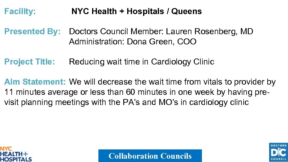 Facility: NYC Health + Hospitals / Queens Presented By: Doctors Council Member: Lauren Rosenberg,