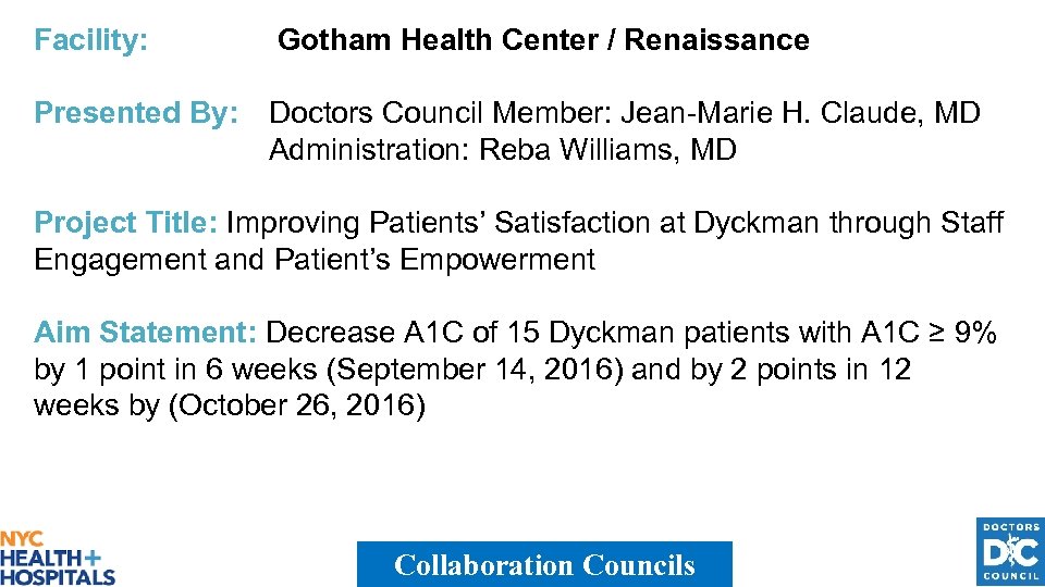 Facility: Gotham Health Center / Renaissance Presented By: Doctors Council Member: Jean-Marie H. Claude,