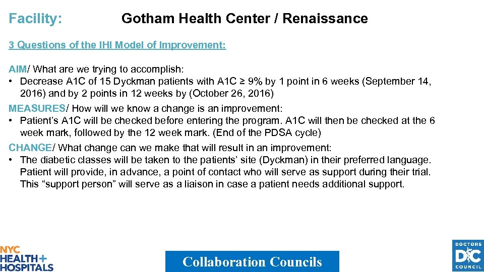 Facility: Gotham Health Center / Renaissance 3 Questions of the IHI Model of Improvement: