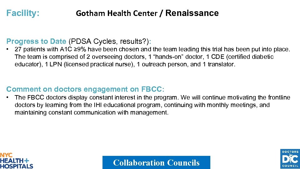 Facility: Gotham Health Center / Renaissance Progress to Date (PDSA Cycles, results? ): •