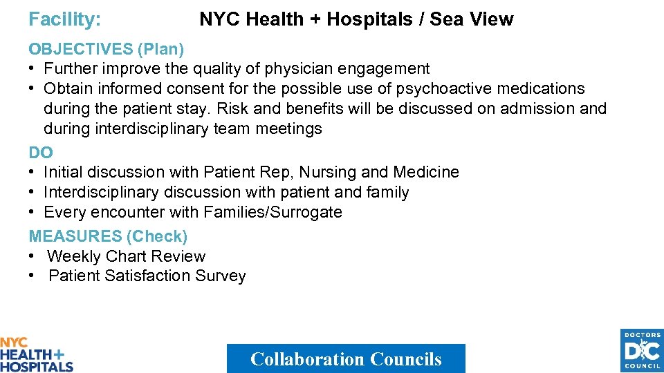 Facility: NYC Health + Hospitals / Sea View OBJECTIVES (Plan) • Further improve the