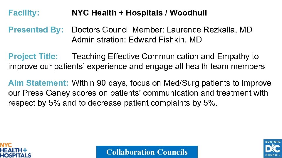 Facility: NYC Health + Hospitals / Woodhull Presented By: Doctors Council Member: Laurence Rezkalla,