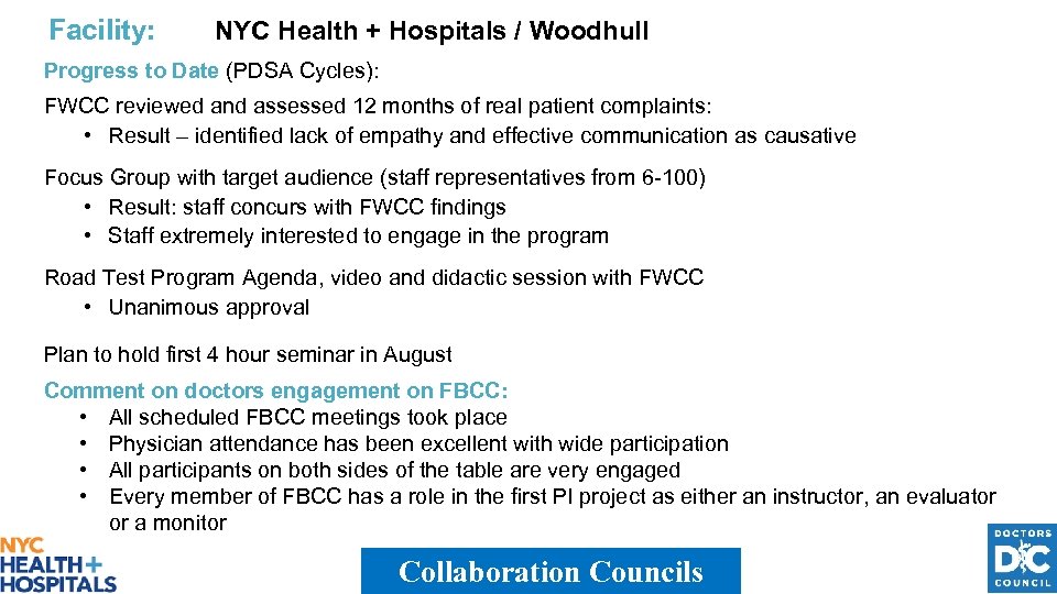 Facility: NYC Health + Hospitals / Woodhull Progress to Date (PDSA Cycles): FWCC reviewed