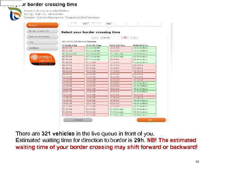 Select your border crossing time There are 321 vehicles in the live queue in