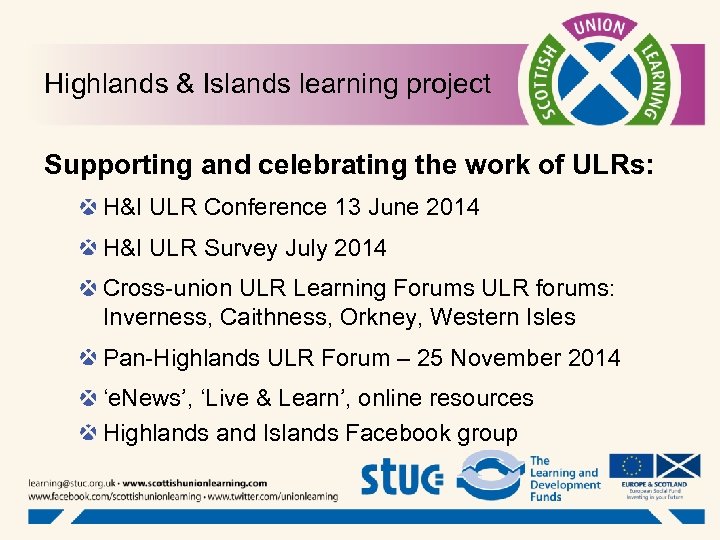 Highlands & Islands learning project Supporting and celebrating the work of ULRs: H&I ULR