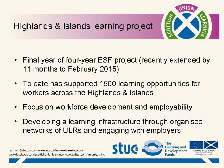 Highlands & Islands learning project • Final year of four-year ESF project (recently extended