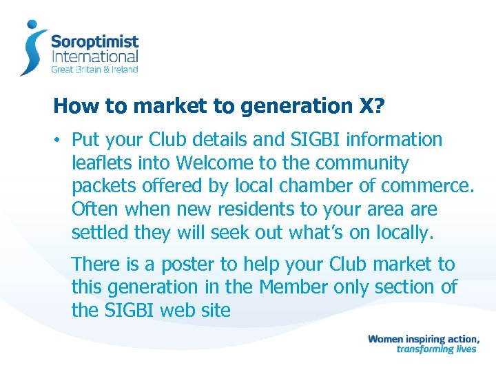 How to market to generation X? • Put your Club details and SIGBI information