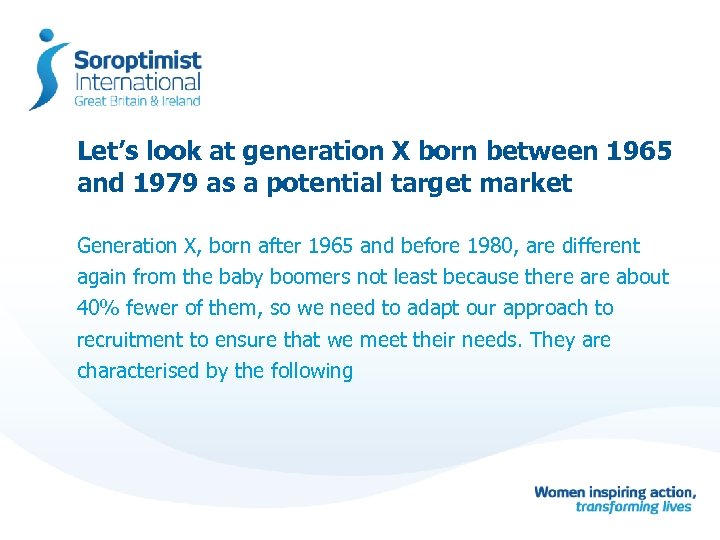 Let’s look at generation X born between 1965 and 1979 as a potential target