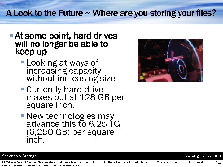 A Look to the Future ~ Where are you storing your files? § At