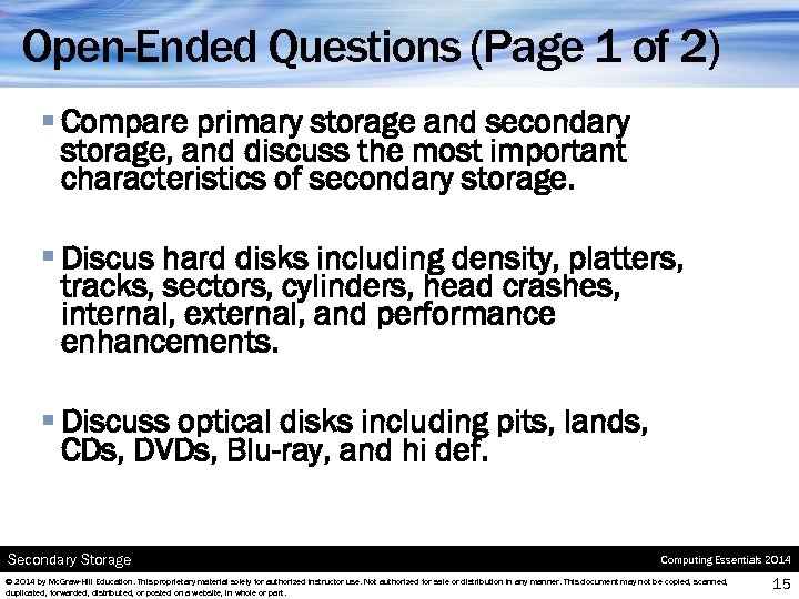 Open-Ended Questions (Page 1 of 2) § Compare primary storage and secondary storage, and