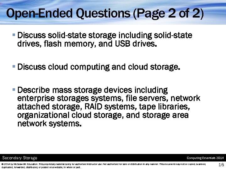 Open-Ended Questions (Page 2 of 2) § Discuss solid-state storage including solid-state drives, flash