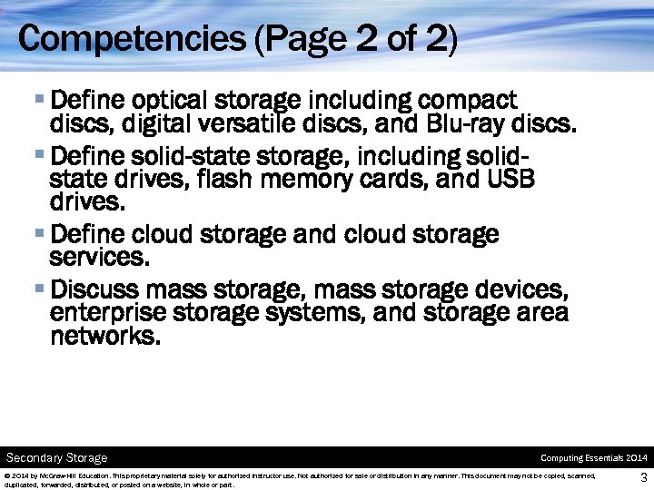 Competencies (Page 2 of 2) § Define optical storage including compact discs, digital versatile