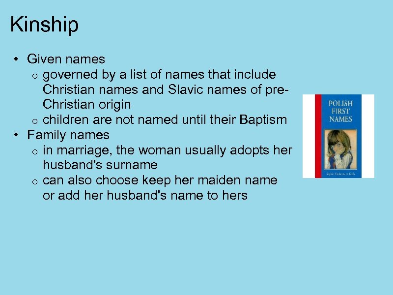 Kinship • Given names o governed by a list of names that include Christian