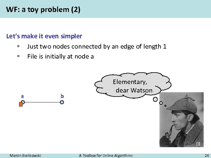 WF: a toy problem (2) Let’s make it even simpler § Just two nodes