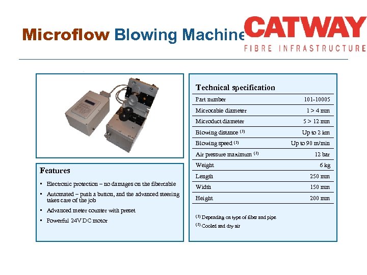 Microflow Blowing Machine Technical specification Part number 101 -10005 Microcable diameter 1 > 4