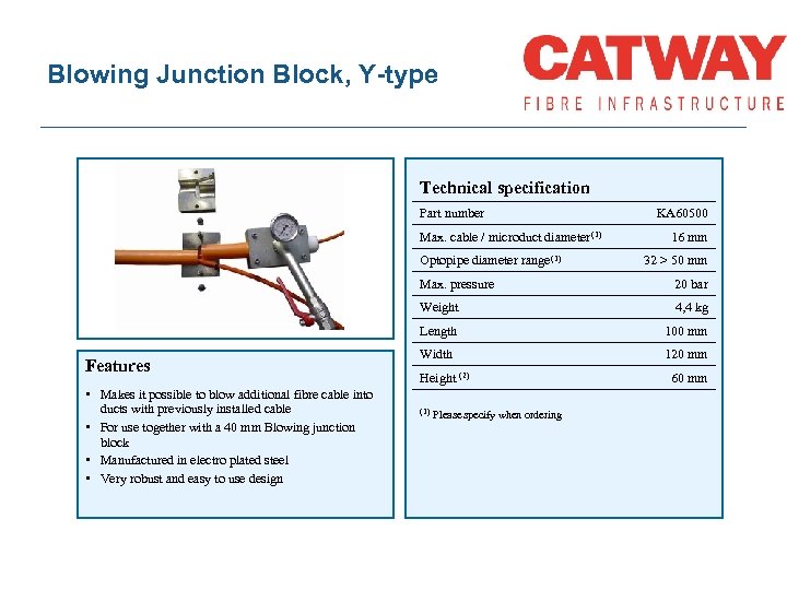 Blowing Junction Block, Y-type Technical specification Part number Max. cable / microduct diameter (1)