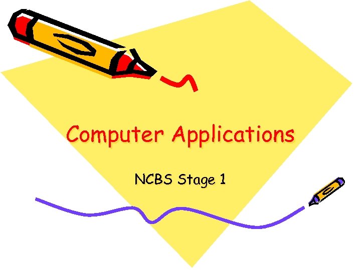 Computer Applications NCBS Stage 1 