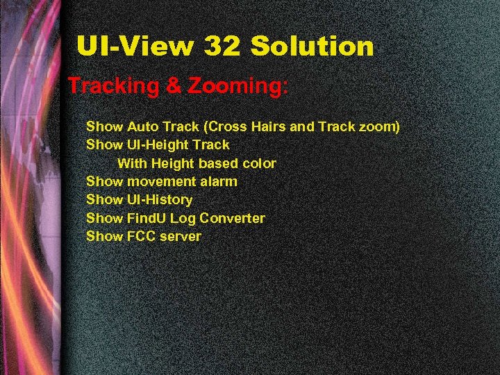 UI-View 32 Solution Tracking & Zooming: Show Auto Track (Cross Hairs and Track zoom)