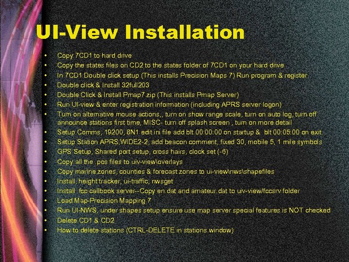 UI-View Installation • • • • • Copy 7 CD 1 to hard drive