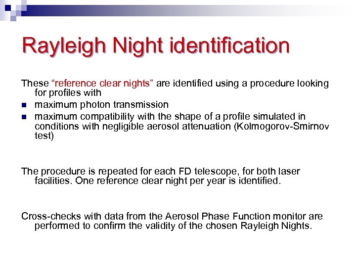 Rayleigh Night identification These “reference clear nights” are identified using a procedure looking for