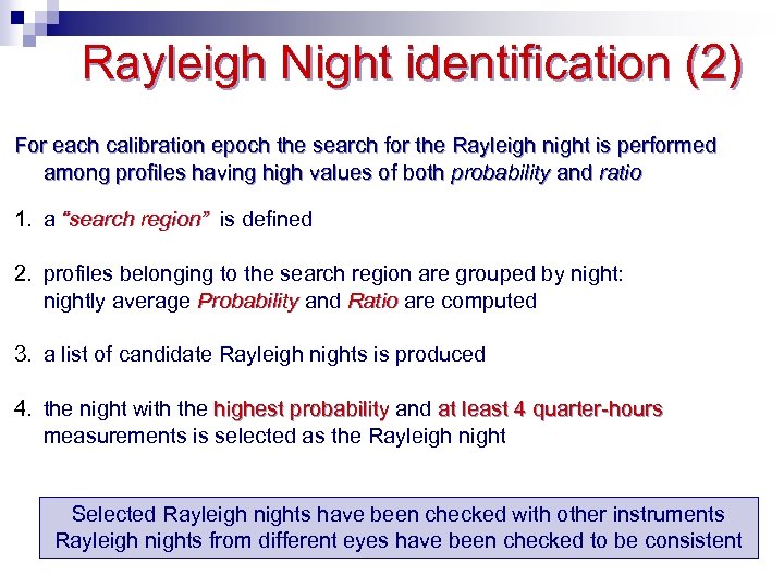 Rayleigh Night identification (2) For each calibration epoch the search for the Rayleigh night