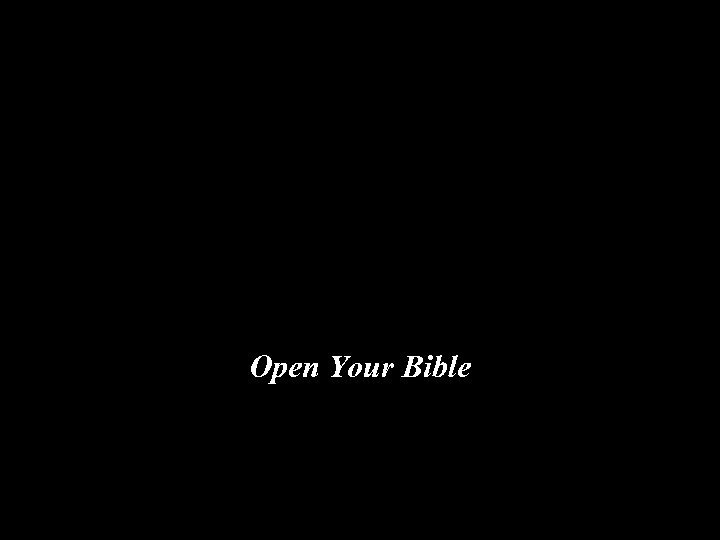 Open Your Bible 