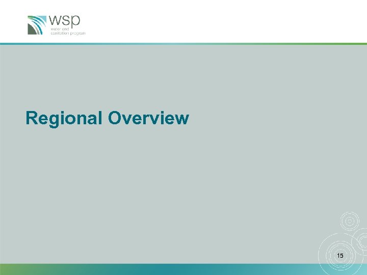 Regional Overview 15 