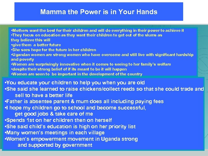 Mamma the Power is in Your Hands • Mothers want the best for their