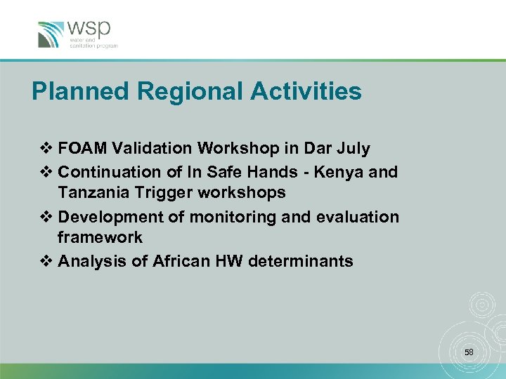 Planned Regional Activities v FOAM Validation Workshop in Dar July v Continuation of In