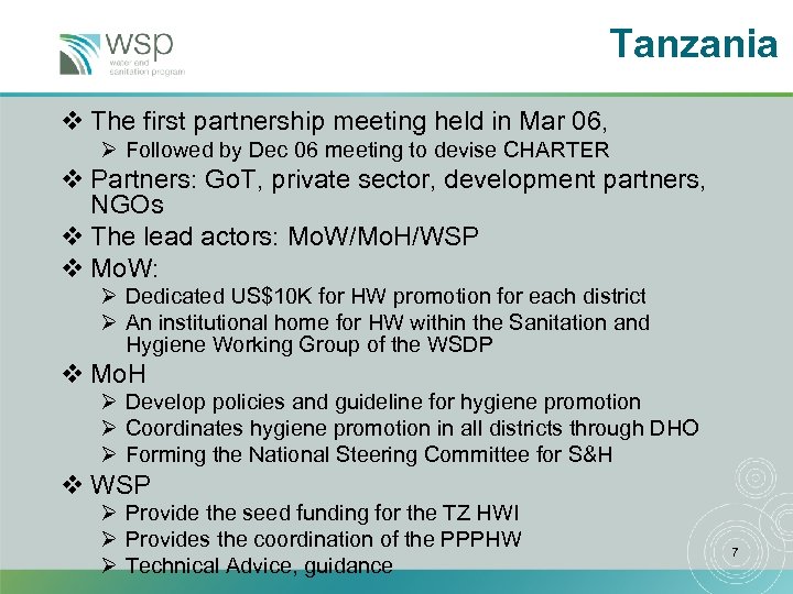 Tanzania v The first partnership meeting held in Mar 06, Ø Followed by Dec