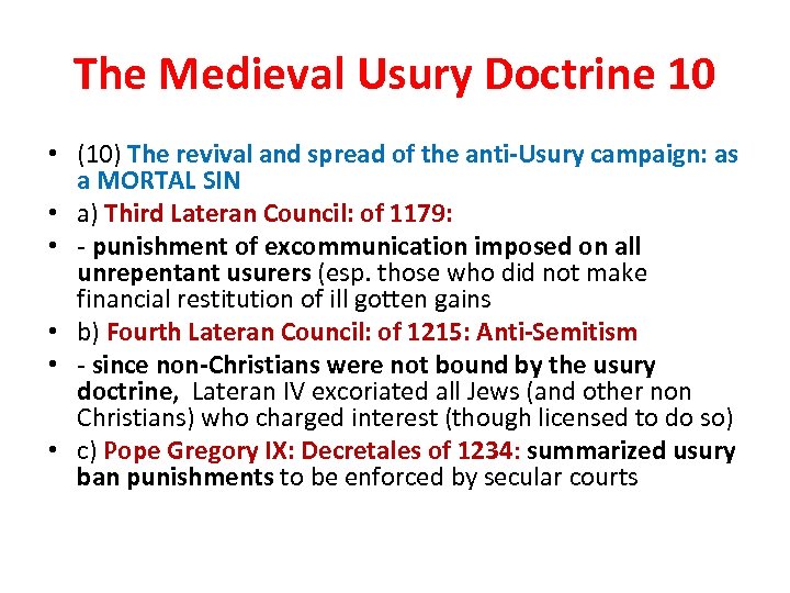 The Medieval Usury Doctrine 10 • (10) The revival and spread of the anti-Usury