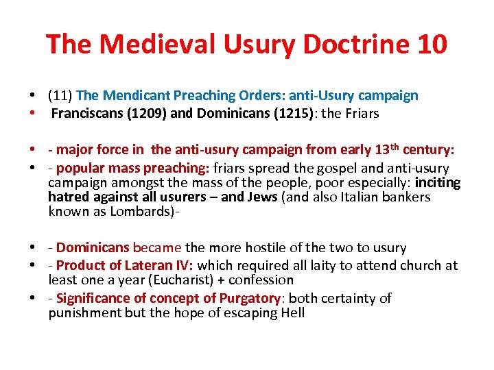 The Medieval Usury Doctrine 10 • (11) The Mendicant Preaching Orders: anti-Usury campaign •