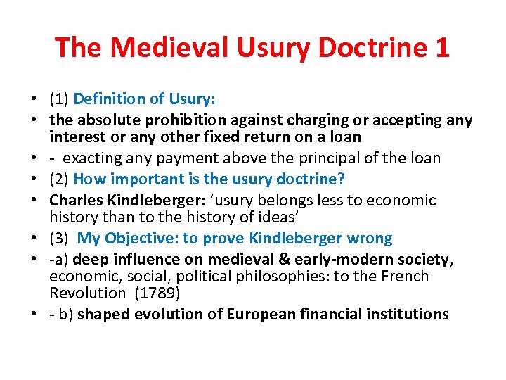 The Medieval Usury Doctrine 1 • (1) Definition of Usury: • the absolute prohibition