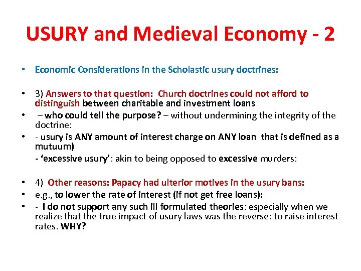 USURY and Medieval Economy - 2 • Economic Considerations in the Scholastic usury doctrines: