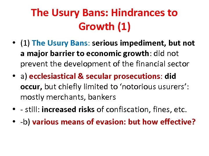 The Usury Bans: Hindrances to Growth (1) • (1) The Usury Bans: serious impediment,